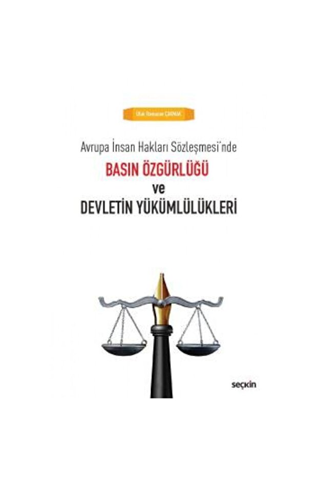 Avrupa Insan Hakları Sözleşmesi&#39;n De Basın Özgürlüğü Ve Devletin Yükümlülükleri - 1