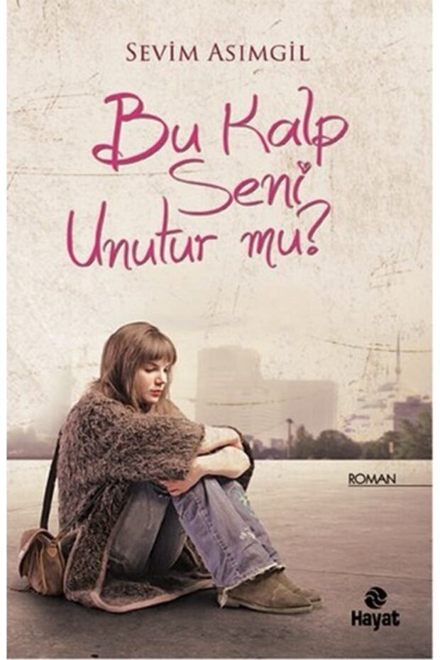 Bu Kalp Seni Unutur Mu?