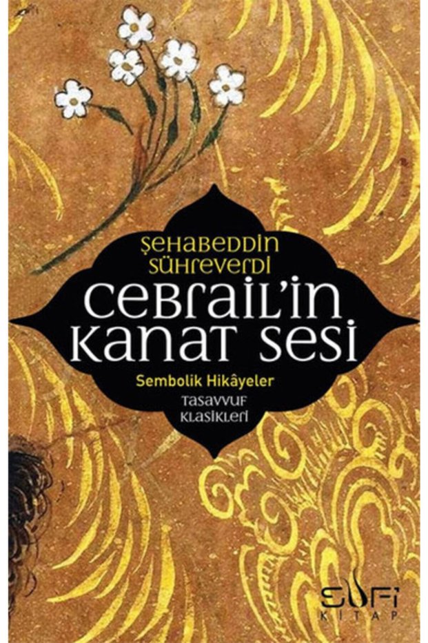 Cebrail'in Kanat Sesi Sufi Books, Şehadettin Sühreverdi