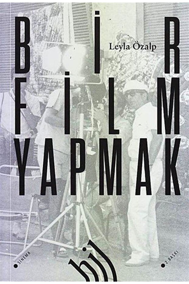 Making a Movie /Leyla Özalp