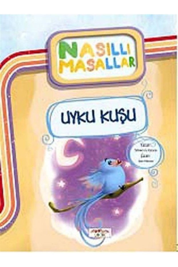 Nasıllı Masallar - Uyku Kuşu (ETKİNLİKLİ)