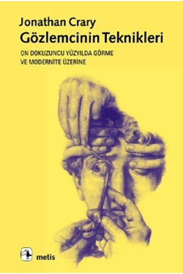 Gözlemcinin Teknikleri - - Jonathan Crary Kitabı