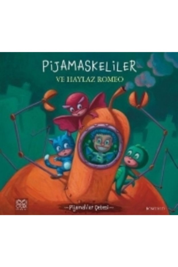 Pijamalılar Çetesi - Pijamaskeliler Ve Haylaz Romeo