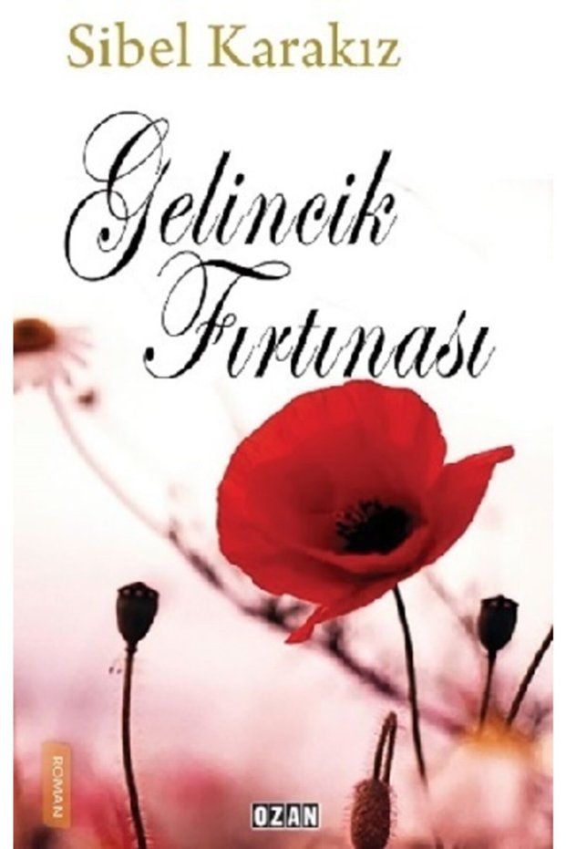 Gelincik Fırtınası , Sibel Karakız , , Gelincik Fırtınası Book, 144 Pages