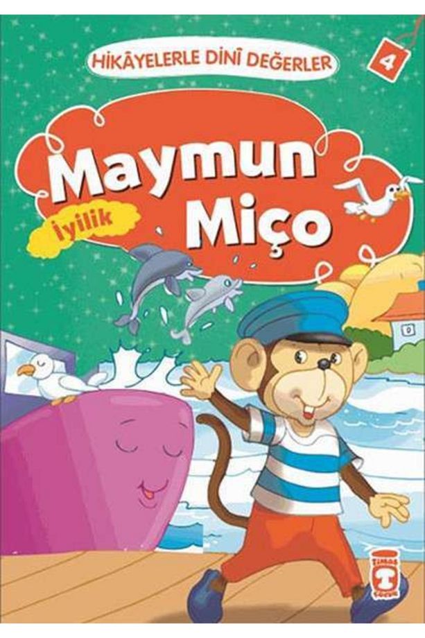 Hikayelerle Dini Değerler 4 Maymun Miço İyilik - 1