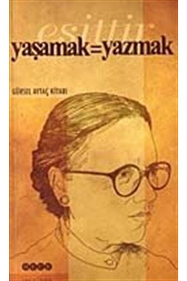 Yaşamak Eşittir Yazmak