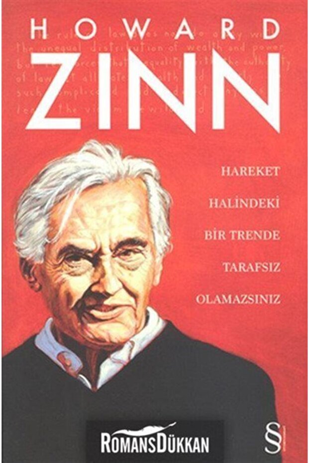 Hareket Halindeki Bir Trende Tarafsız Olamazsınız - - Howard Zinn Kitabı