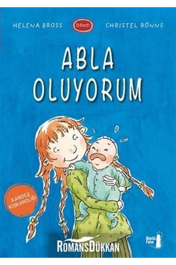 Abla Oluyorum kitabı / Helena Bross & Christel Ronns / Büyülü Fener Yayınları - 1