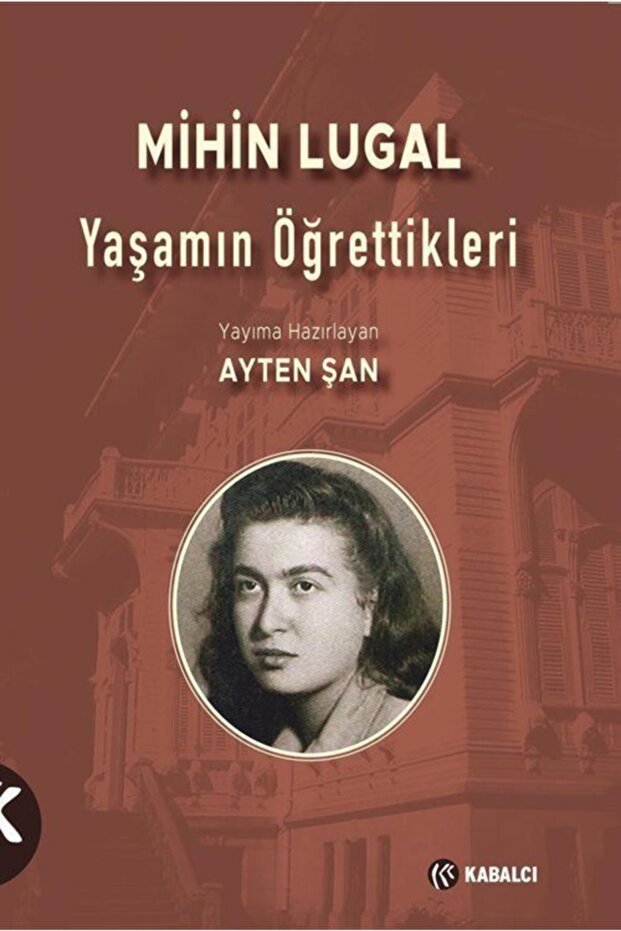 Mihin Lugal & Yaşamın Öğrettikleri