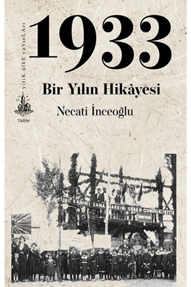 1933 Bir Yılın Hikayesi Necati İnceoğlu