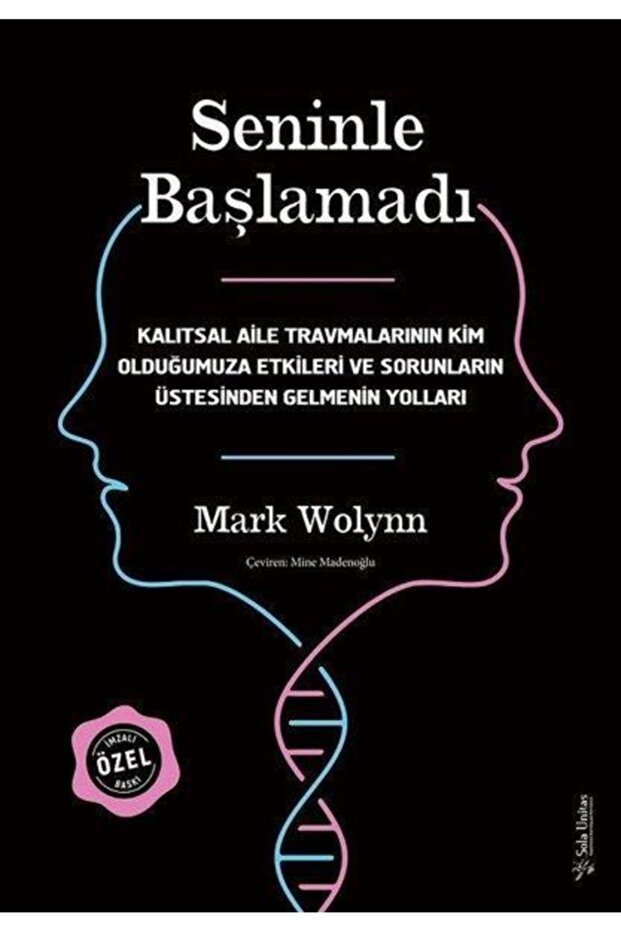 Seninle Başlamadı Imzalı Ve Ciltli Özel Baskı Mark Wolynn - 1