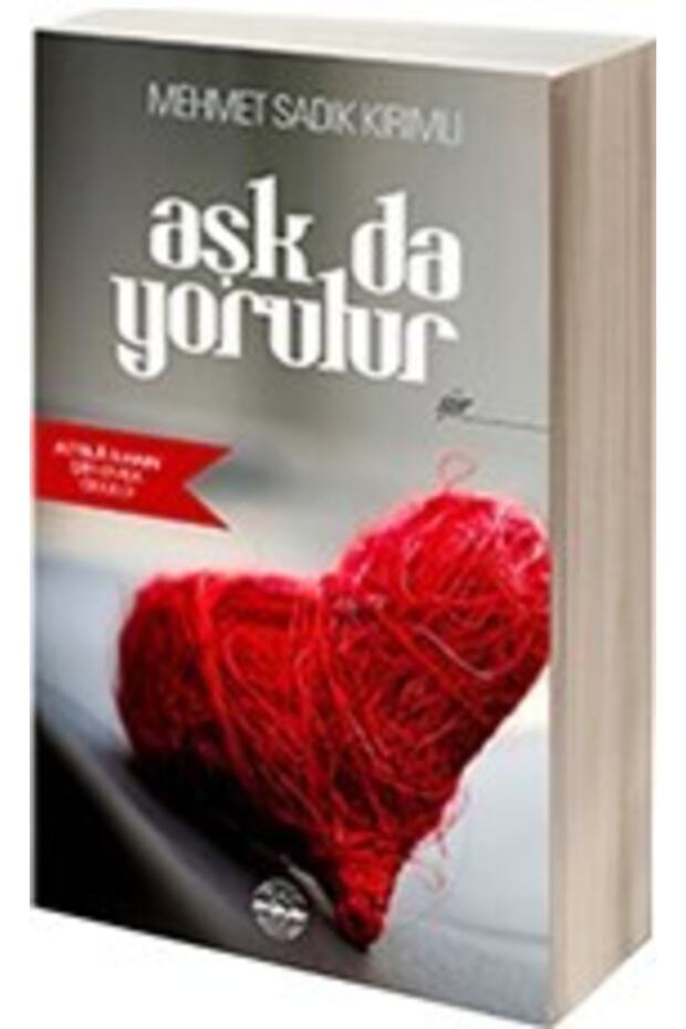 Aşk da Yorulur