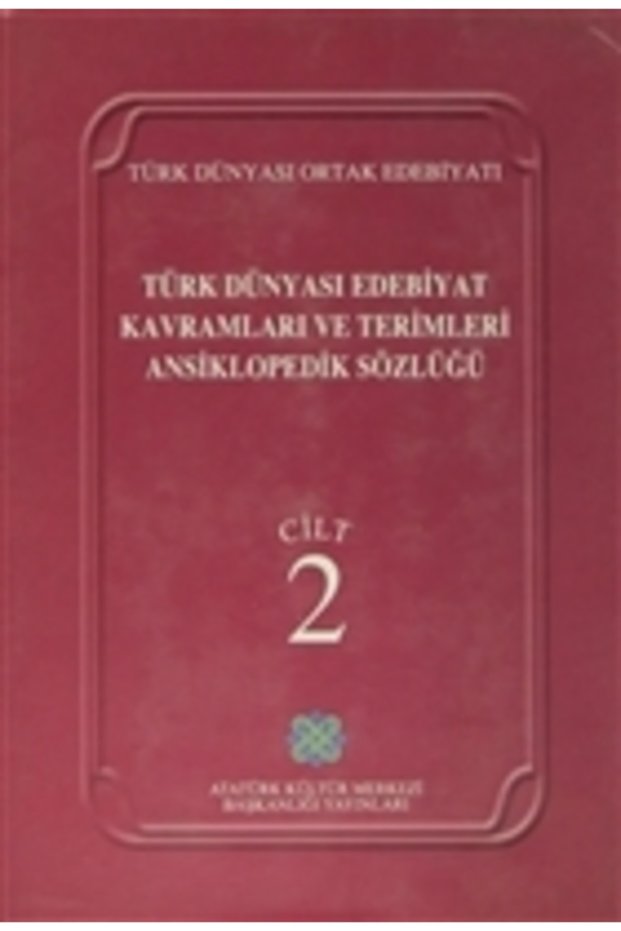 Türk Dünyası Edebiyat Kavramları Ve Terimleri Ansiklopedik Sözlüğü Cilt: 2