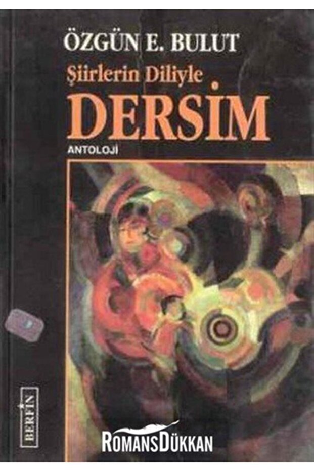 Şiirlerin Diliyle Dersim - Özgün E.bulut