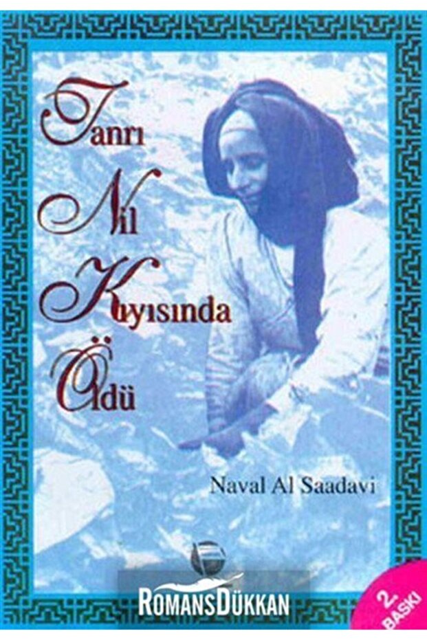 Tanrı Nil Kıyısında Öldü / Naval Al Saadavi / / 9789753444699
