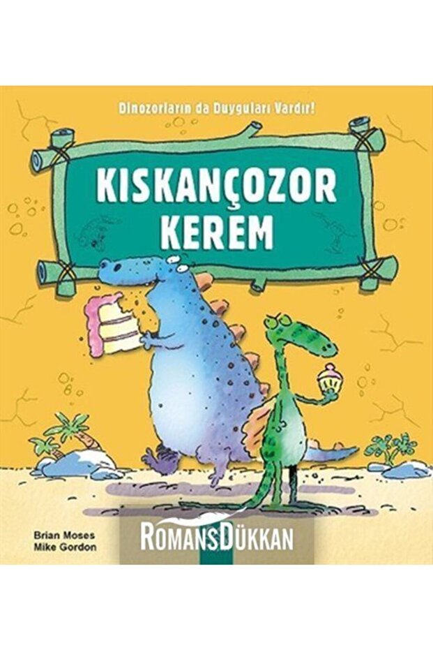 Kıskançozor Kerem / Dinozorların Da Duyguları Vardır