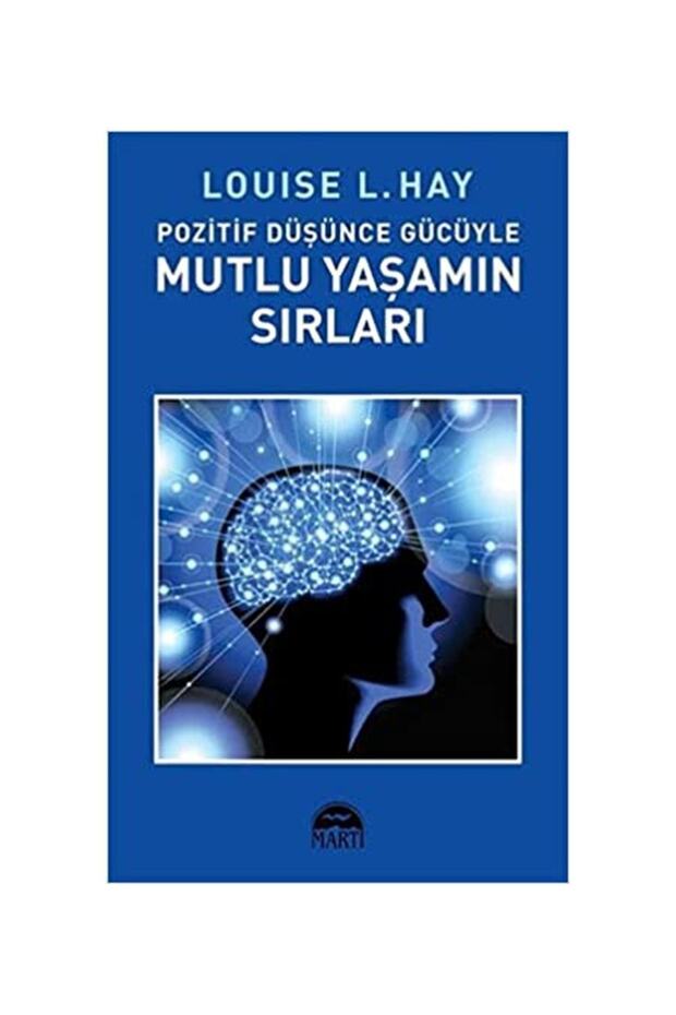 Yayınları Pozitif Düşünce Gücüyle Mutlu Yaşamın Sırları Paperback – April 2021