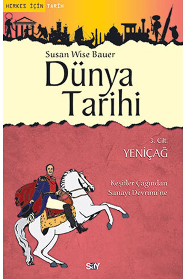 World History 3. Volume - New Age Susan Wise Bauer