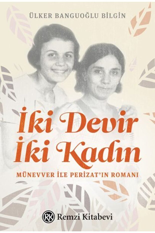 Iki Devir Iki Kadın - 1