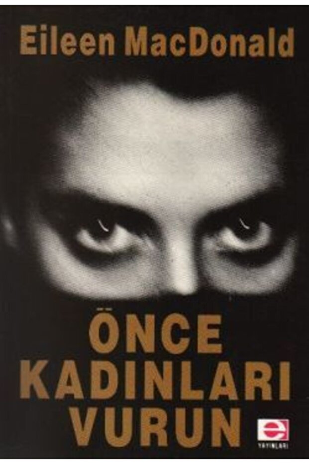 Önce Kadınları Vurun / E. Mac Donald / / 9789753901147