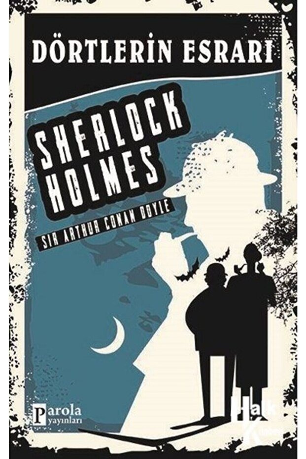 Dörtlerin Esrarı - Sherlock Holmes Sir Arthur Conan Doyle