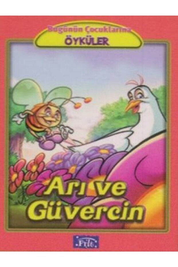 Bugünün Çocuklarına Öyküler Dizisi: Arı Ve Güvercin