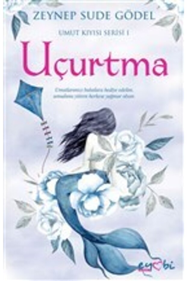 Uçurtma - Umut Kıyısı Serisi 1
