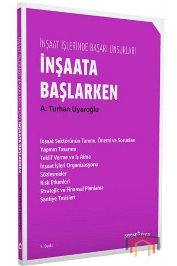 Inşaata Başlarken - Inşaat Işlerinde Başarı Unsurları - 1