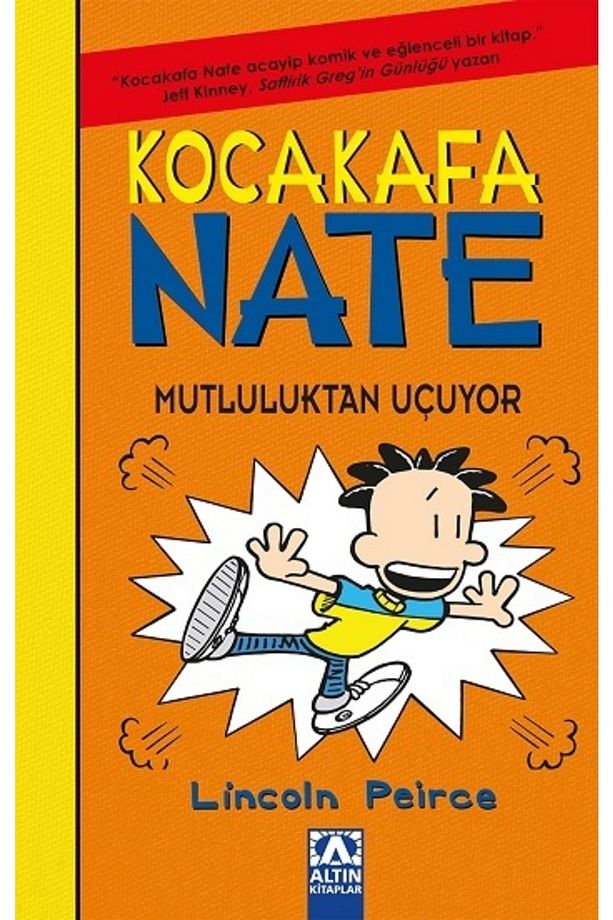 Kocakafa Nate 8 - Mutluluktan Uçuyor / Lincoln Peirce / Altın Kitaplar / 9789752129597 - 1