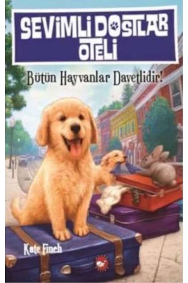 Sevimli Dostlar Oteli : Bütün Hayvanlar Davetlidir! / Kate Finch / - 1