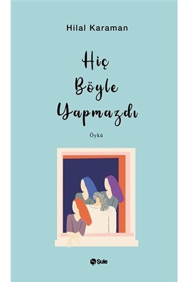 Hiç Böyle Yapmazdı
