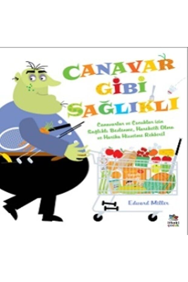 Canavar Gibi Sağlıklı