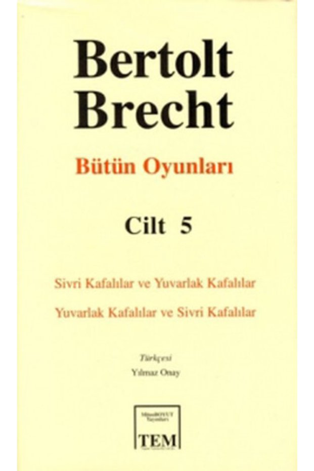 All Games 05 Bertolt Brecht Sivri Kafalılar ve Yuvarlak Kafalılar Round Heads V