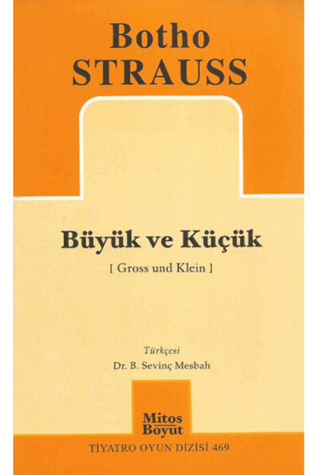 Big and Small / Botho Strauss</DNTCTMS> / / 9786054465958