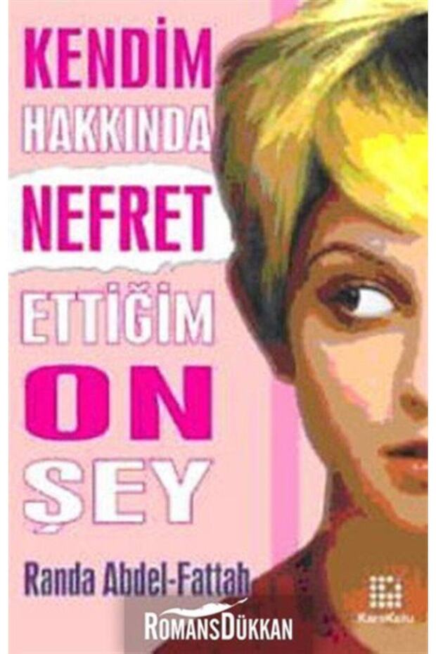 Kendim Hakkında Nefret Ettiğim On Şey