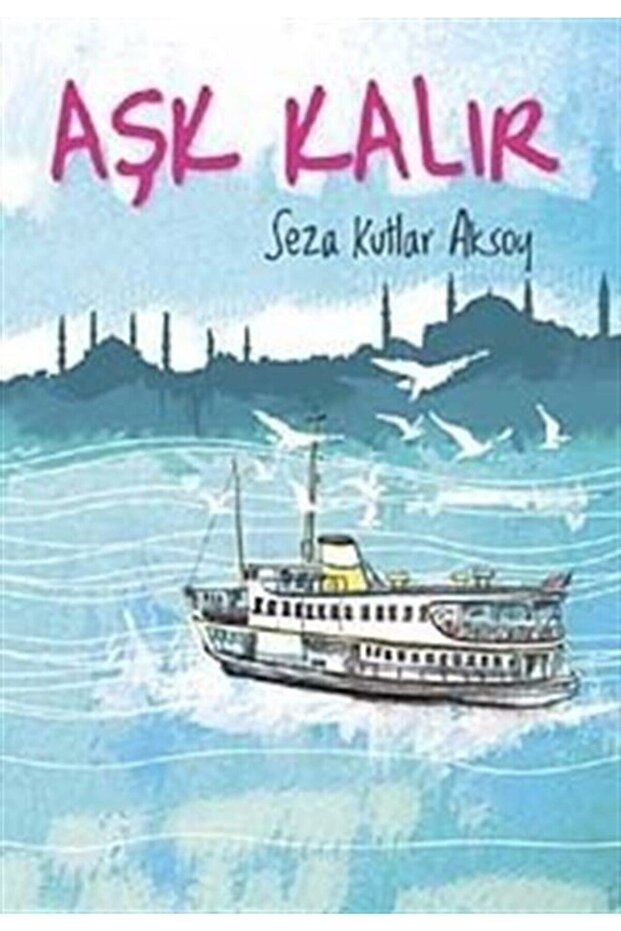 Aşk Kalır