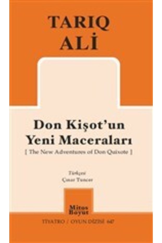 Don Kişot'un Yeni Maceraları ( The New Adventures Of Don Quixote ) - Tarık Ali 9786057904515