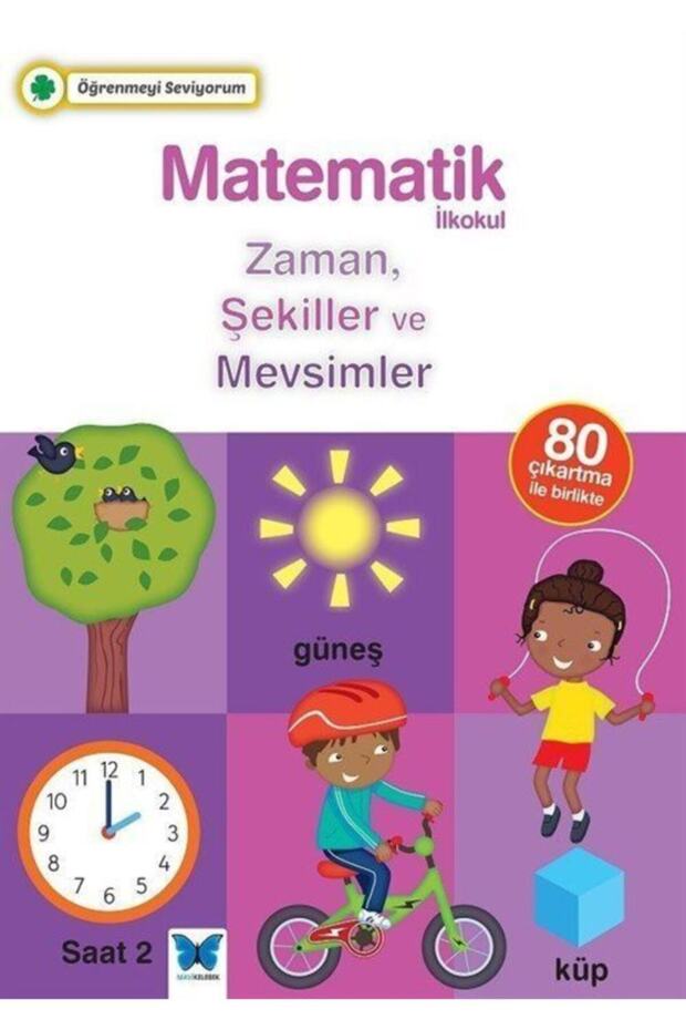 Öğrenmeyi Seviyorum - Matematik / Zaman, Şekiller Ve Mevsimler - 1