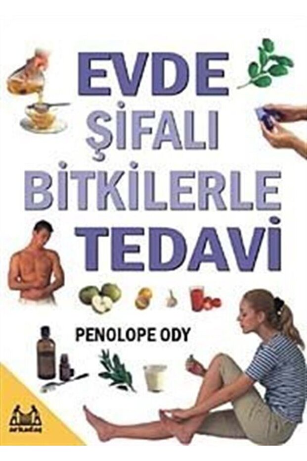 Evde Şifalı Bitkilerle Tedavi