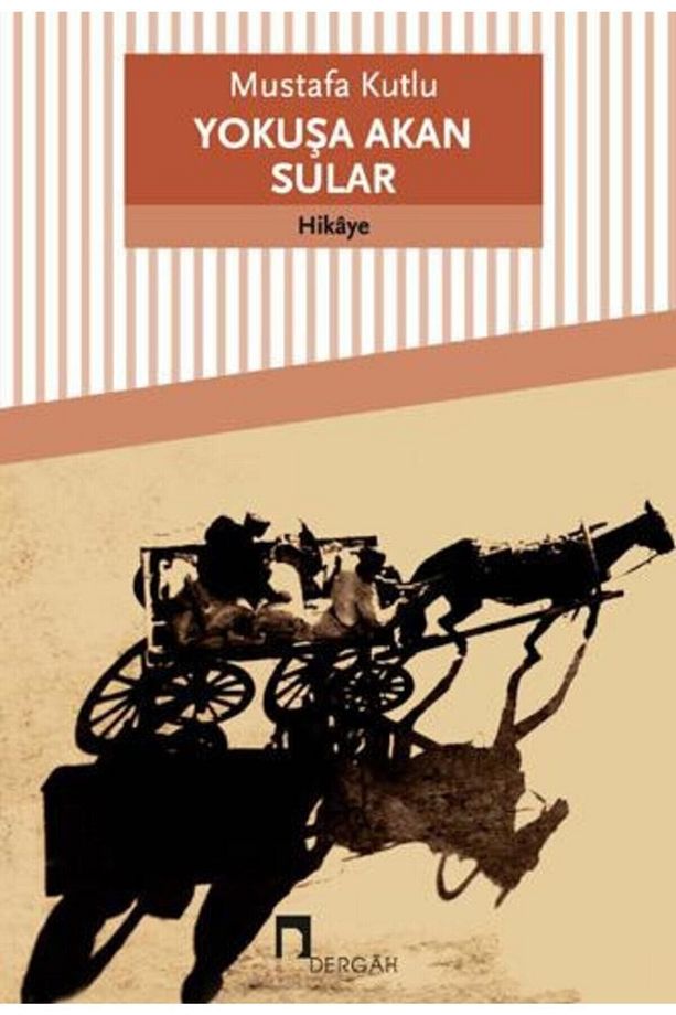 Yokuşa Akan Sular / Mustafa Kutlu / - 1