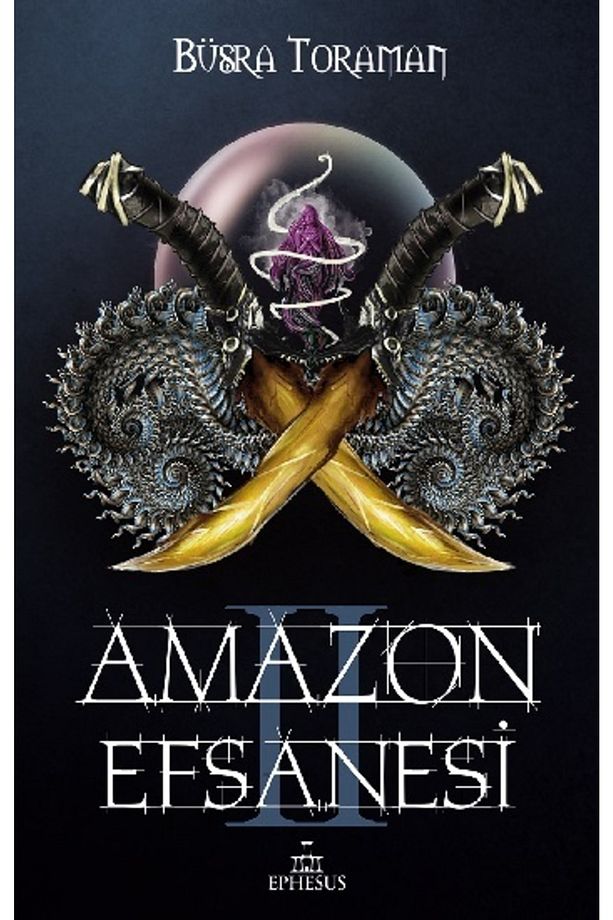 Amazon Efsanesi 2 - Ihanetin Çarkları (ciltli) - Büşra Toraman - 1