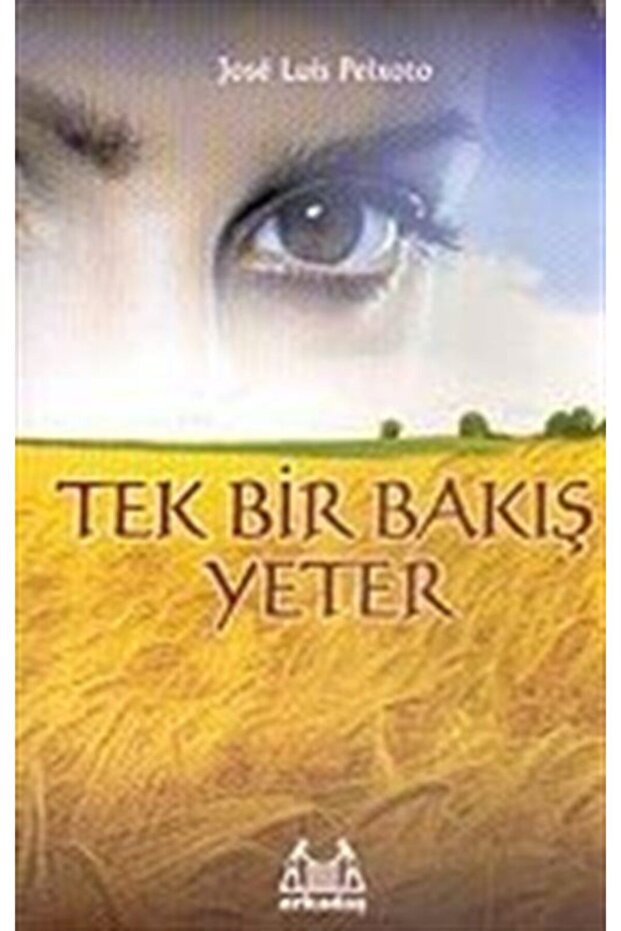 Tek Bir Bakış Yeter - Jose Luis Peixoto
