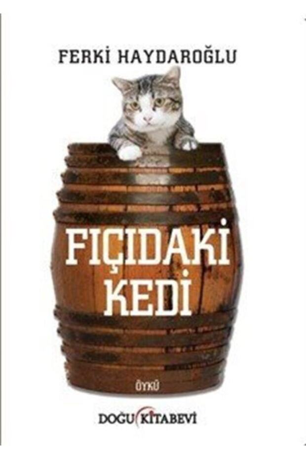Fıçıdaki Kedi - Ferki Haydaroğlu