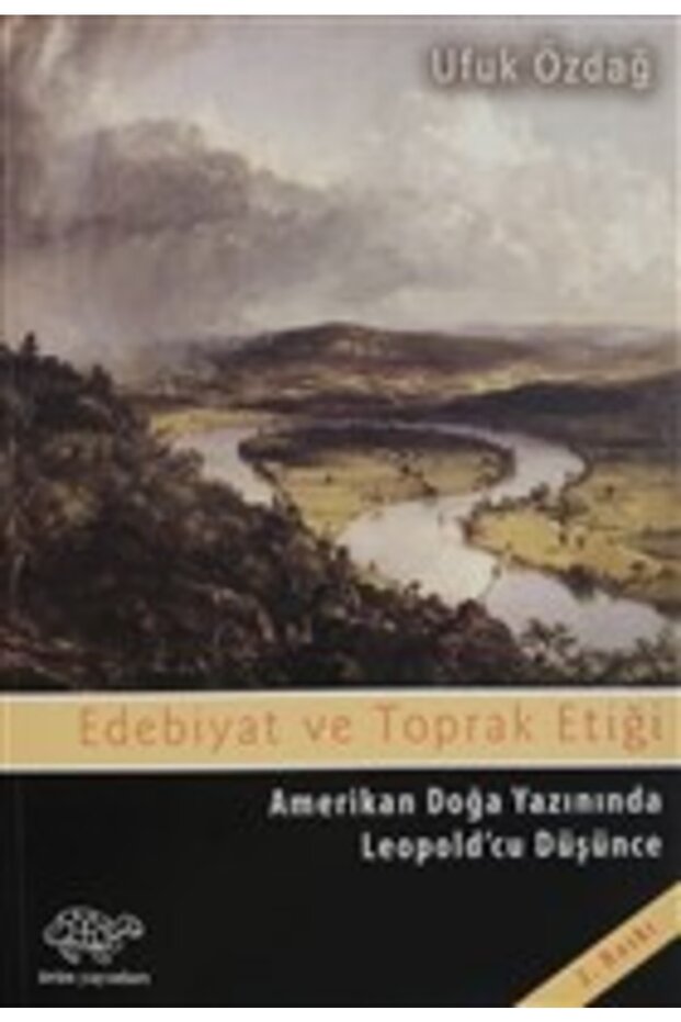Edebiyat Ve Toprak Etiği - Ufuk Özdağ