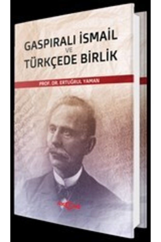 Gaspıralı Ismail Ve Türkçede Birlik