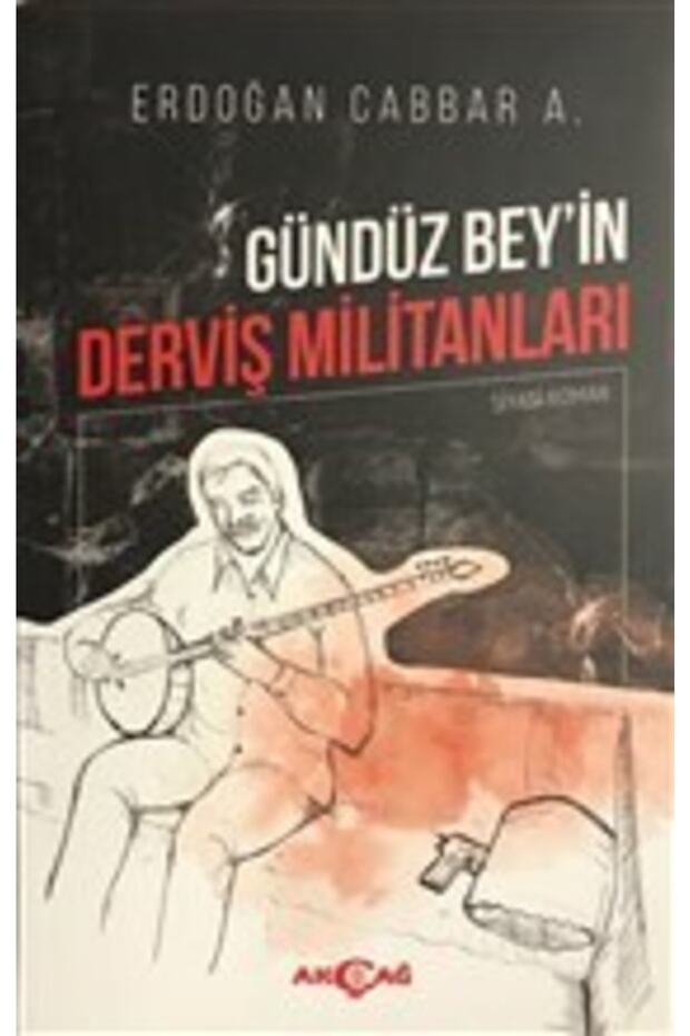 Gündüz Bey'in Derviş Militanları