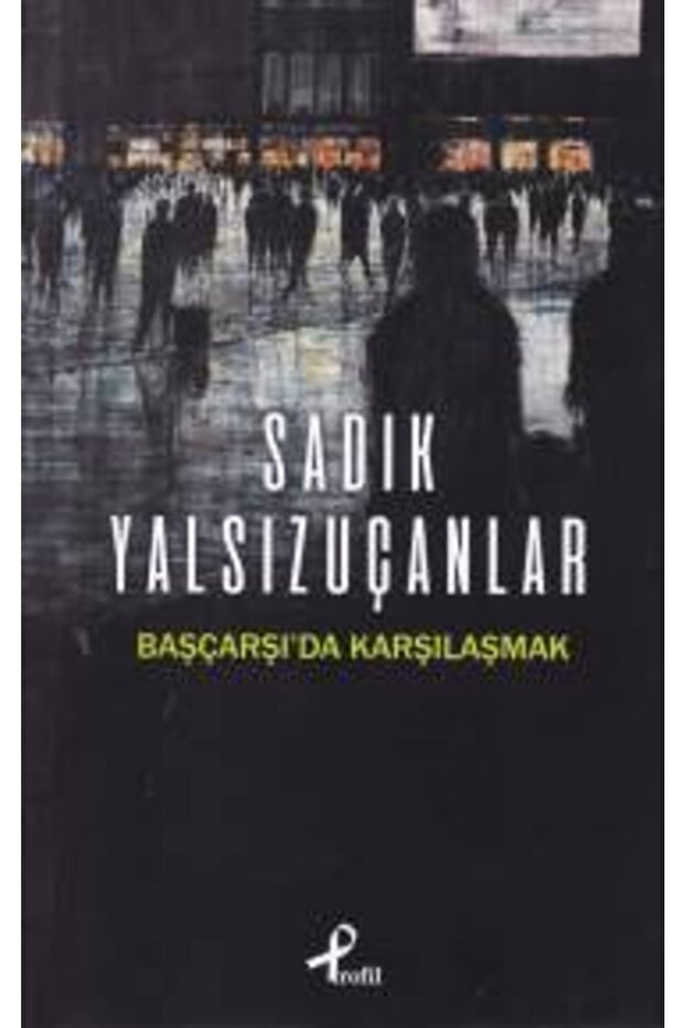 Bsrl K11 Başçarşı'da Karşılaşmak - Sadık Yalsızuçanlar