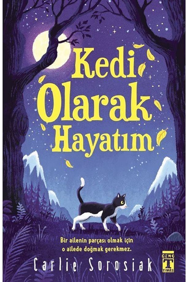 Kedi Olarak Hayatım - - Carlie Sorosiak Kitabı - 1