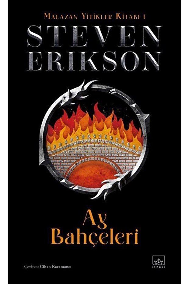Ay Bahçeleri / Malazan Yitikler Kitabı 1 (ciltli)