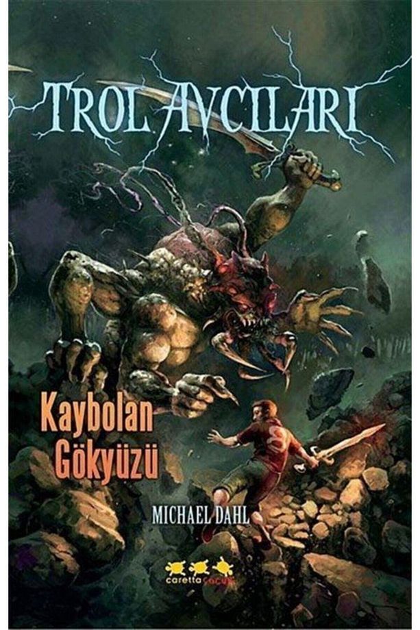 Trol Avcıları 4: Kaybolan Gökyüzü / Michael Dahl / Caretta Çocuk / 9786055169428 - 1